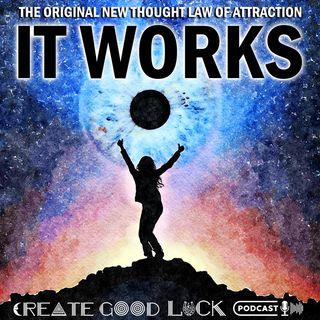 The Original New Thought Law of Attraction - It Works
