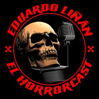 Eduardo Liñán -EL HORRORCAST