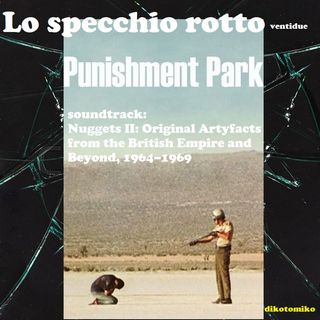 Lo specchio rotto - Punishment Park - 30/03/2023