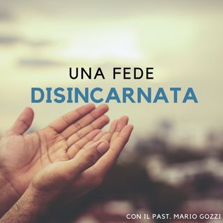 Una Fede disincarnata- Mario Gozzi