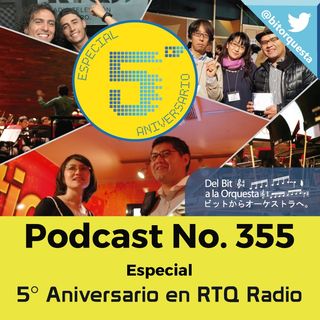 355 - Especial 5° Aniversario por RTQ