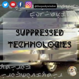 Episode 15 - Suppressed Technology