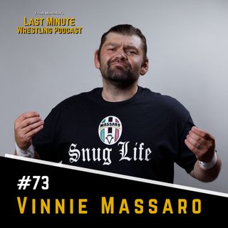 Ep. 73: Vinnie Massaro on training Cain Velasquez, NXT Tony D’Angelo, wrestling Ishii, Cena & more