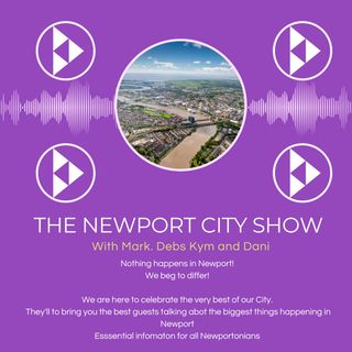 The Newport City Show with Mark & Debs