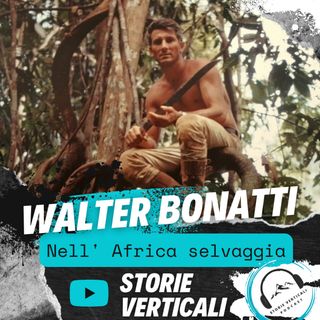 Walter Bonatti  nell' Africa selvaggia
