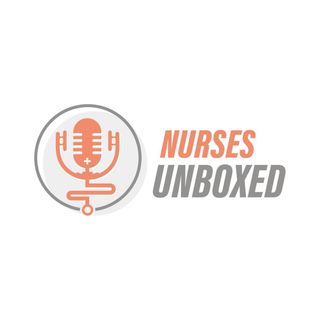 Nurses Unboxed