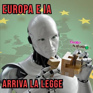 Europa e l'Intelligenza Artificiale- la nuova Legge