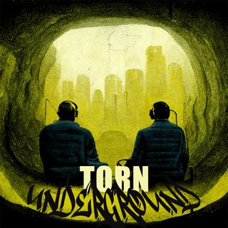 Torn Underground