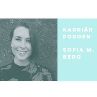 Karriärpodden I Sofia Berg
