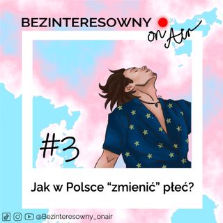 #3 Jak w Polsce "zmienić" płeć?