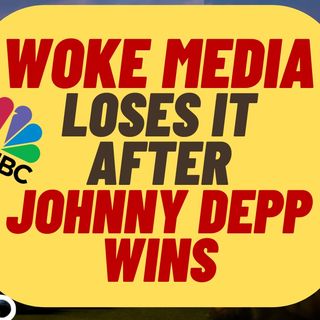 WOKE Media Loses It Over Johnny Depp Win