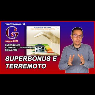 SUPERBONUS 110% combinato ai contributi per ricostruzione terremoto - post sisma 2016