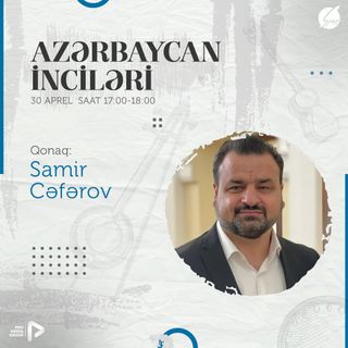 Samir Cəfərov I "Azərbaycan İnciləri" #14