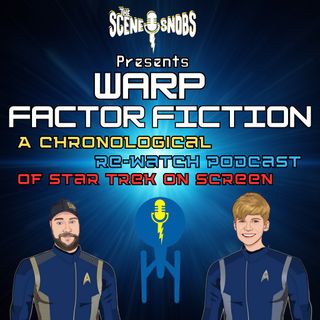 Warp Factor Fiction Episode 2 - Enterprise Season 1 Part 2
