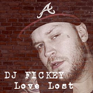 E7 DJ Fickey - Love Lost