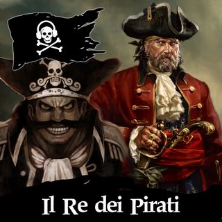 06 - La vera storia del pirata Henry Every, il re dei pirati