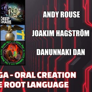 The Bock Saga - Oral Creation Story - The Root Language w/ Andy Rouse, Joakim Hagström & Danunnaki Dan