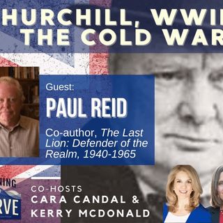 New York Times Best Seller Paul Reid on Winston Churchill, WWII, & the Cold War