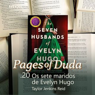 # 20 - Os Sete Maridos de Eveling Hugo