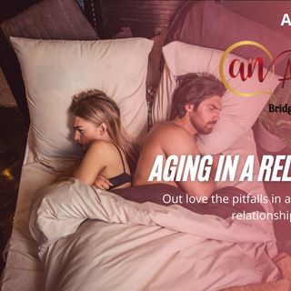 AGING IN A RELATIONSHIP "How to Out Love the Pitfalls in a long-standing relationship"
