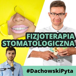 Tomasz Marciniak - bruksizm, migrena, botoks... perspektywa fizjoterapeuty stomatologicznego #91