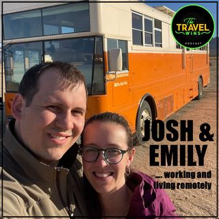 Josh and Emily living and working remotely - Ep. 241