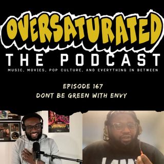 Episode 167 - Don't Be Green With Envy