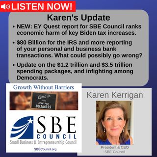 New SBE Council/EY Quest study ranks economic harm of Biden tax hikes; why proposed new IRS funds/reporting are bad for small biz.
