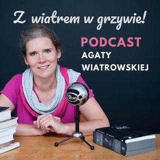 #91 - Sytuacja kryzysowa - rozmowa z Magdą Wojtkowską - Z wiatrem w grzywie - podcast