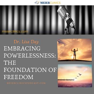 Embracing Powerlessness: The Foundation of Freedom