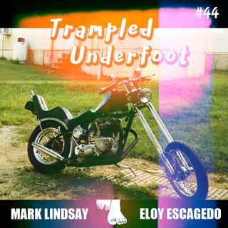Embarrassing Moments and Nostalgia Trampled Underfoot Podcast 44