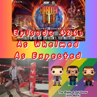 Episode 426: As Whelmed As Expected (Special Guests: Kelly Wells & Mandy Reilly)