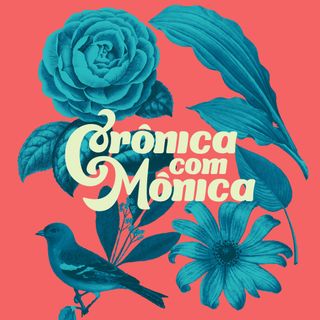 Crônica com Mônica