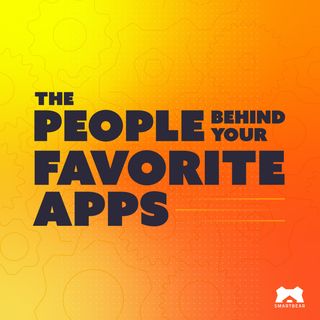 The People Behind Your Favorite Apps