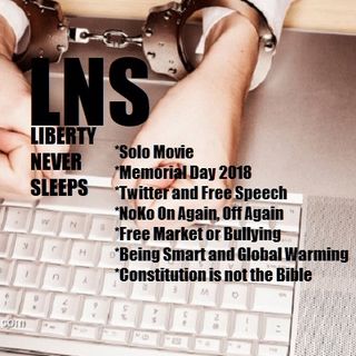 Liberty Never Sleeps 05/29/18 Show