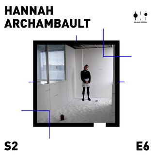 Hannah Archambault | "Sound is living in the space"