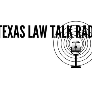 Texas Law Talk Radio