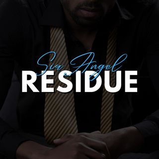 Residue: Chapter 1: Sir Angel