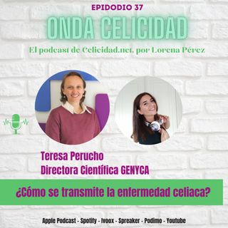 OC037 - Cómo se transmite la celiaquía, con Teresa Perucho