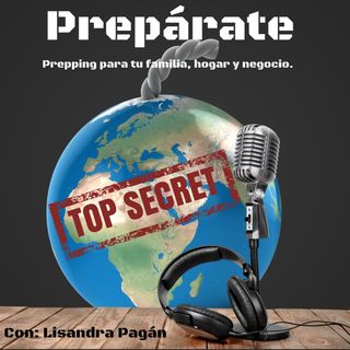 PREPARATE Prepper en español / Preparacionismo /Prepping para tu Familia, tu Hogar y tu Negocio
