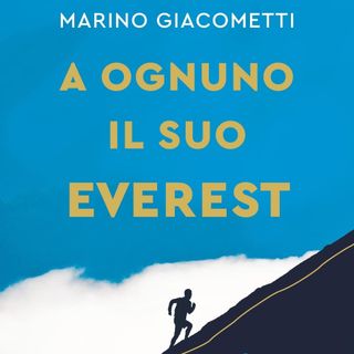 Marino Giacometti "A ognuno il suo Everest"
