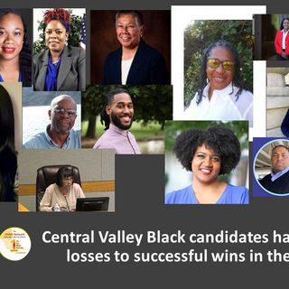 ONR recaps on CA and Central Valley Black candidate wins and losses this election