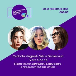 Siamo come parliamo? Linguaggio e rappresentazione online | Vera Gheno, Silvia Semenzin, Carlotta Vagnoli - #FRD2021