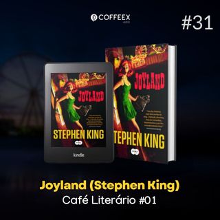 31 - Joyland (Stephen King) | Café Literário #01