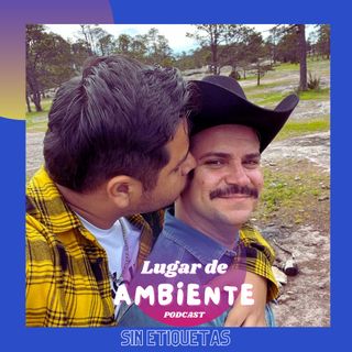 Episodio 12 - "Sin etiquetas" Desafiando la heteronormatividad.