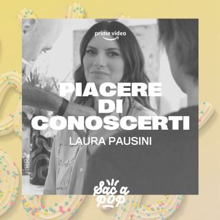 Episodio Speciale - Laura Pausini: Piacere di Conoscerti