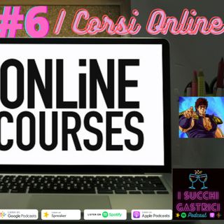 #6 I corsi Online
