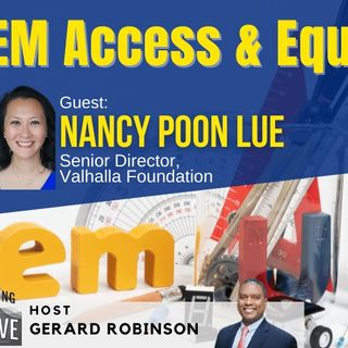 Valhalla Foundation's Nancy Poon Lue on STEM Access & Equity