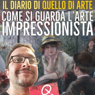 Diario 61 - Come si guarda l'arte impressionista