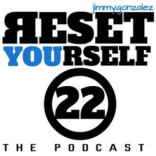 The Reset Yourself 22 Podcast (Episode 52) "363 Opportunities"